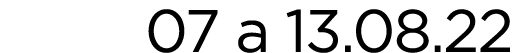 07 a 13.08.22