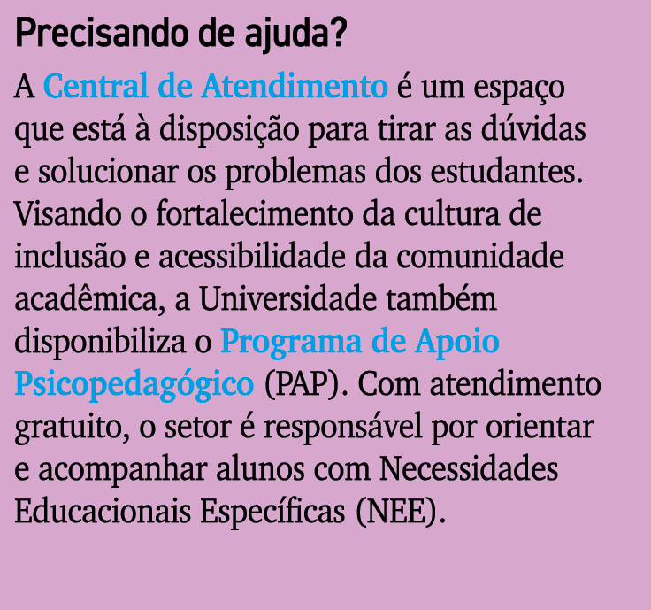 Precisando de ajuda? A Central de Atendimento  um espa o que est    disposi  o para tirar as d vidas e solucionar os...