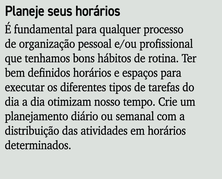 Planeje seus hor rios  fundamental para qualquer processo de organiza  o pessoal e/ou profissional que tenhamos bons...