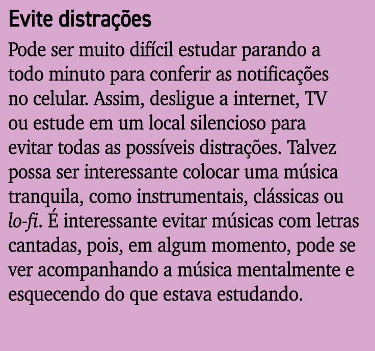 Evite distra es Pode ser muito dif cil estudar parando a todo minuto para conferir as notifica  es no celular. Assim...