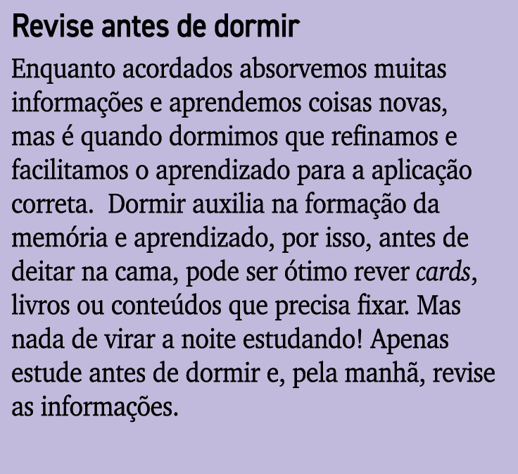 Revise antes de dormir Enquanto acordados absorvemos muitas informa es e aprendemos coisas novas, mas   quando dormi...