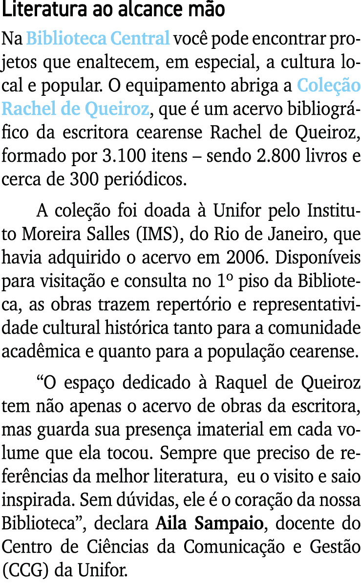 Literatura ao alcance m o Na Biblioteca Central voc pode encontrar projetos que enaltecem, em especial, a cultura lo...