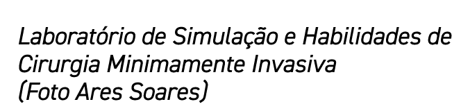 Laborat rio de Simula o e Habilidades de Cirurgia Minimamente Invasiva (Foto Ares Soares)