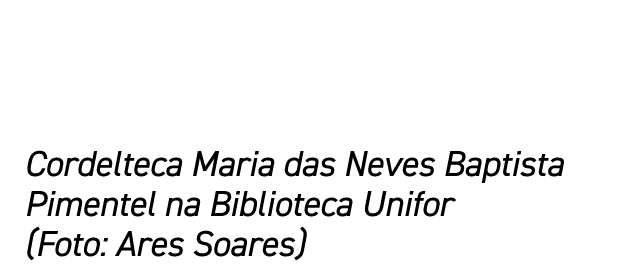  Cordelteca Maria das Neves Baptista Pimentel na Biblioteca Unifor (Foto: Ares Soares)