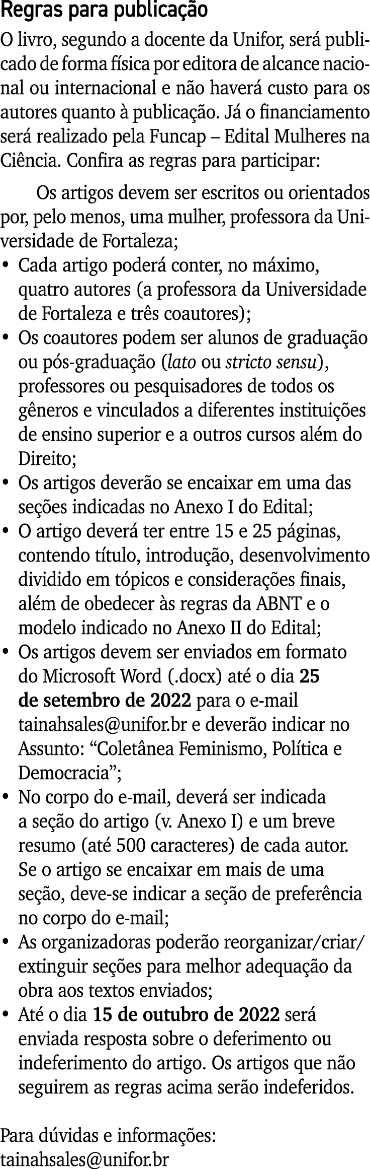 Regras para publica o O livro, segundo a docente da Unifor, ser  publicado de forma f sica por editora de alcance na...