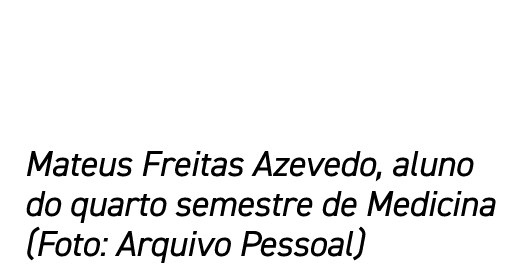Mateus Freitas Azevedo, aluno do quarto semestre de Medicina (Foto: Arquivo Pessoal)