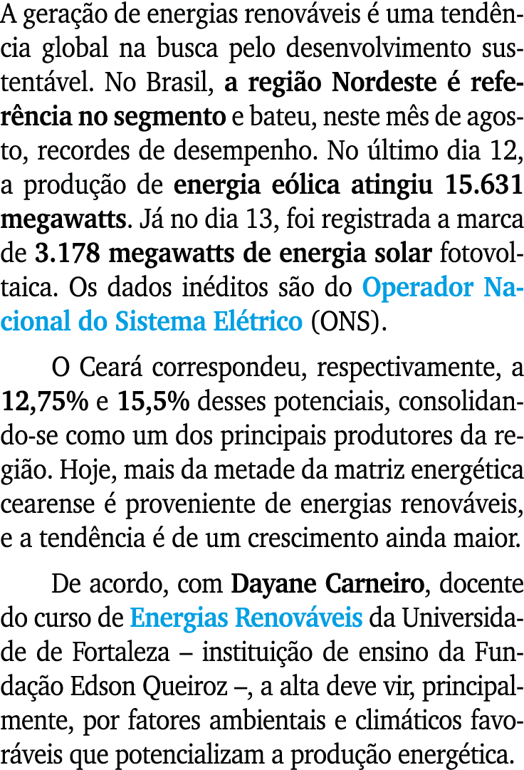 A gera o de energias renov veis   uma tend ncia global na busca pelo desenvolvimento sustent vel. No Brasil, a regi ...
