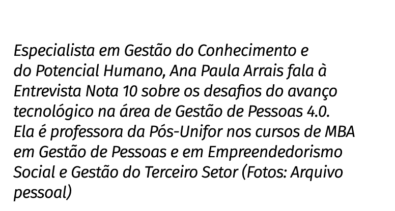 Especialista em Gest o do Conhecimento e do Potencial Humano, Ana Paula Arrais fala  Entrevista Nota 10 sobre os des...