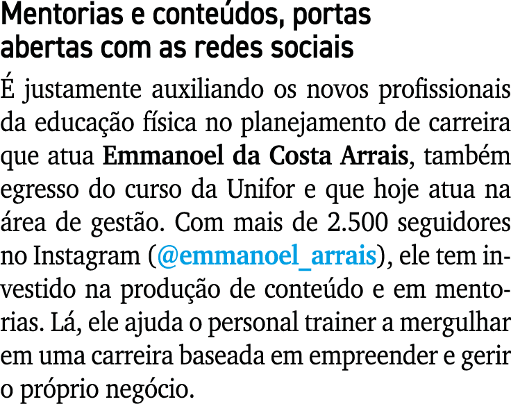 Mentorias e conte dos, portas abertas com as redes sociais  justamente auxiliando os novos profissionais da educa  o...