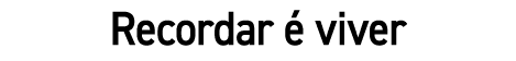 Recordar  viver