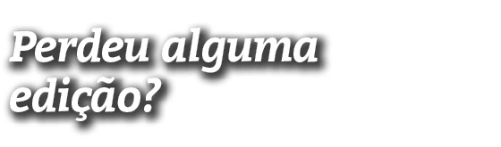 Perdeu alguma edi o?