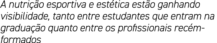 A nutri o esportiva e est tica est o ganhando visibilidade, tanto entre estudantes que entram na gradua  o quanto en...