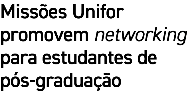 Miss es Unifor promovem networking para estudantes de p s-gradua o