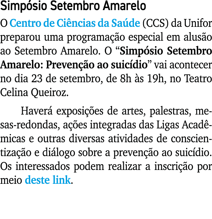 Simp sio Setembro Amarelo O Centro de Ci ncias da Sa de (CCS) da Unifor preparou uma programa o especial em alus o a...