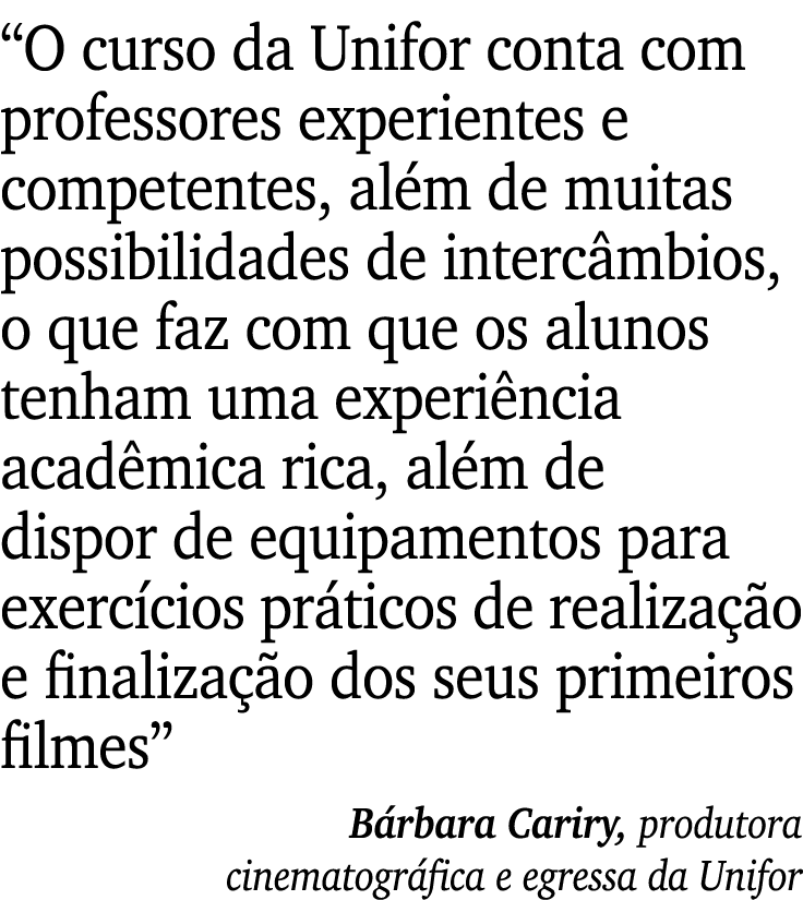 “O curso da Unifor conta com professores experientes e competentes, al m de muitas possibilidades de interc mbios, o ...