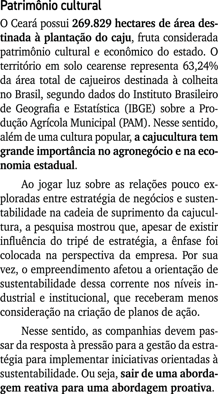 Patrim nio cultural O Cear possui 269.829 hectares de  rea destinada   planta  o do caju, fruta considerada patrim n...