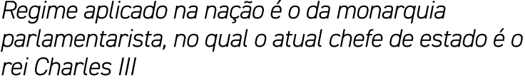 Regime aplicado na na o   o da monarquia parlamentarista, no qual o atual chefe de estado   o rei Charles III
