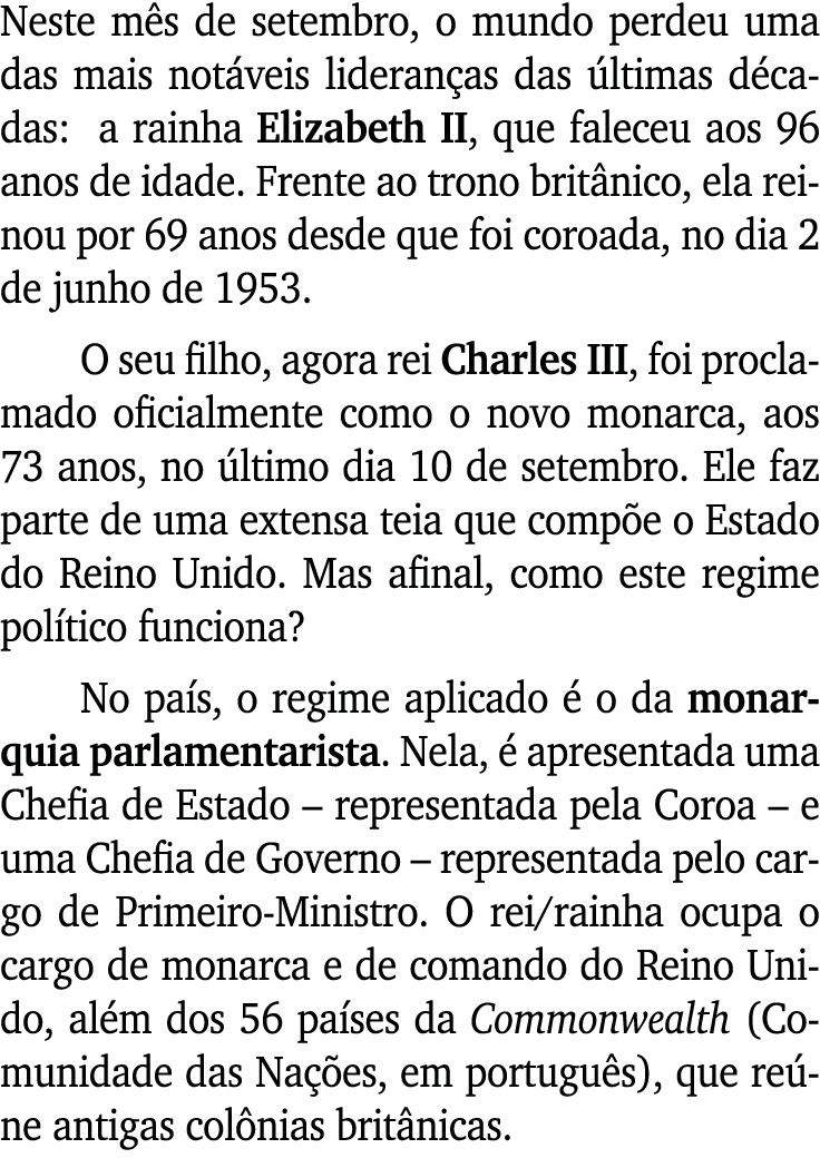 Neste m s de setembro, o mundo perdeu uma das mais not veis lideran as das ltimas d cadas: a rainha Elizabeth II, qu...