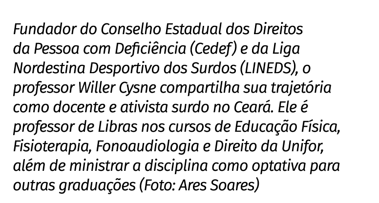 Fundador do Conselho Estadual dos Direitos da Pessoa com Defici ncia (Cedef) e da Liga Nordestina Desportivo dos Surd...