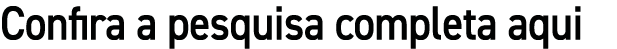 Confira a pesquisa completa aqui