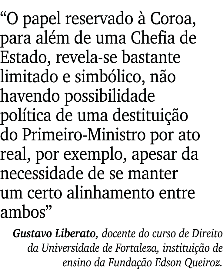 “O papel reservado  Coroa, para al m de uma Chefia de Estado, revela-se bastante limitado e simb lico, n o havendo p...