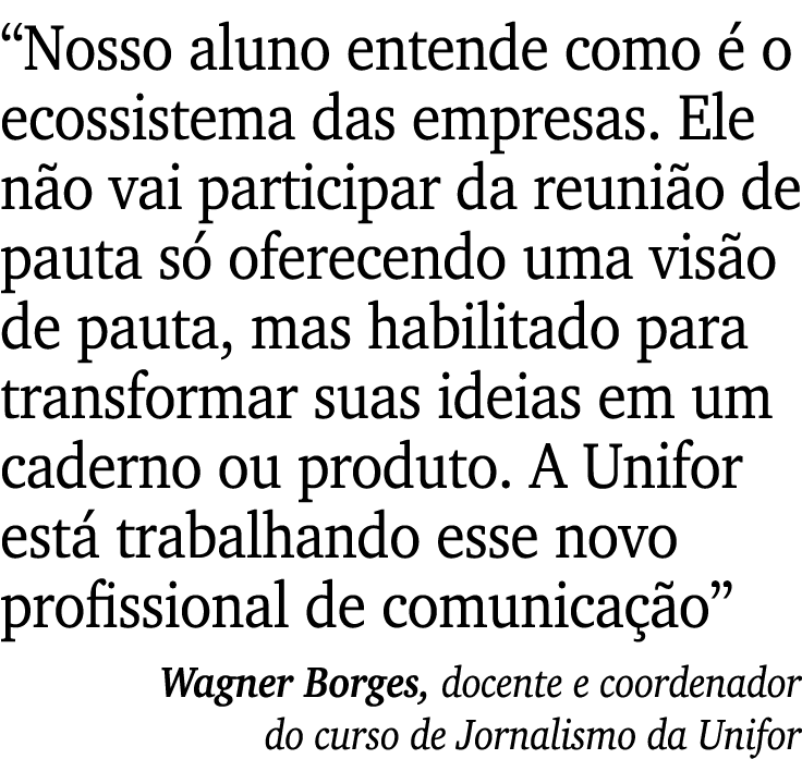 “Nosso aluno entende como  o ecossistema das empresas. Ele n o vai participar da reuni o de pauta s  oferecendo uma ...