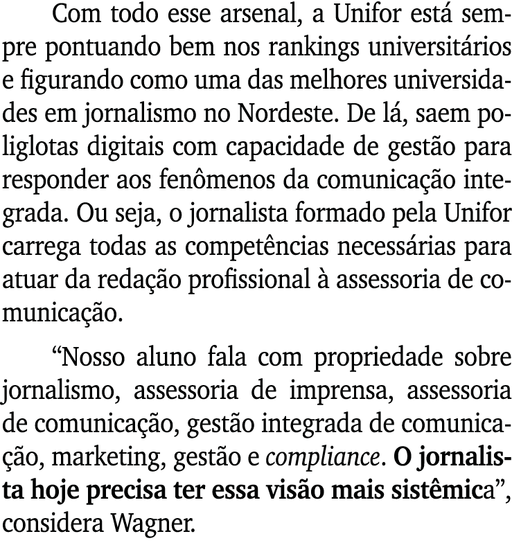 Com todo esse arsenal, a Unifor est sempre pontuando bem nos rankings universit rios e figurando como uma das melhor...