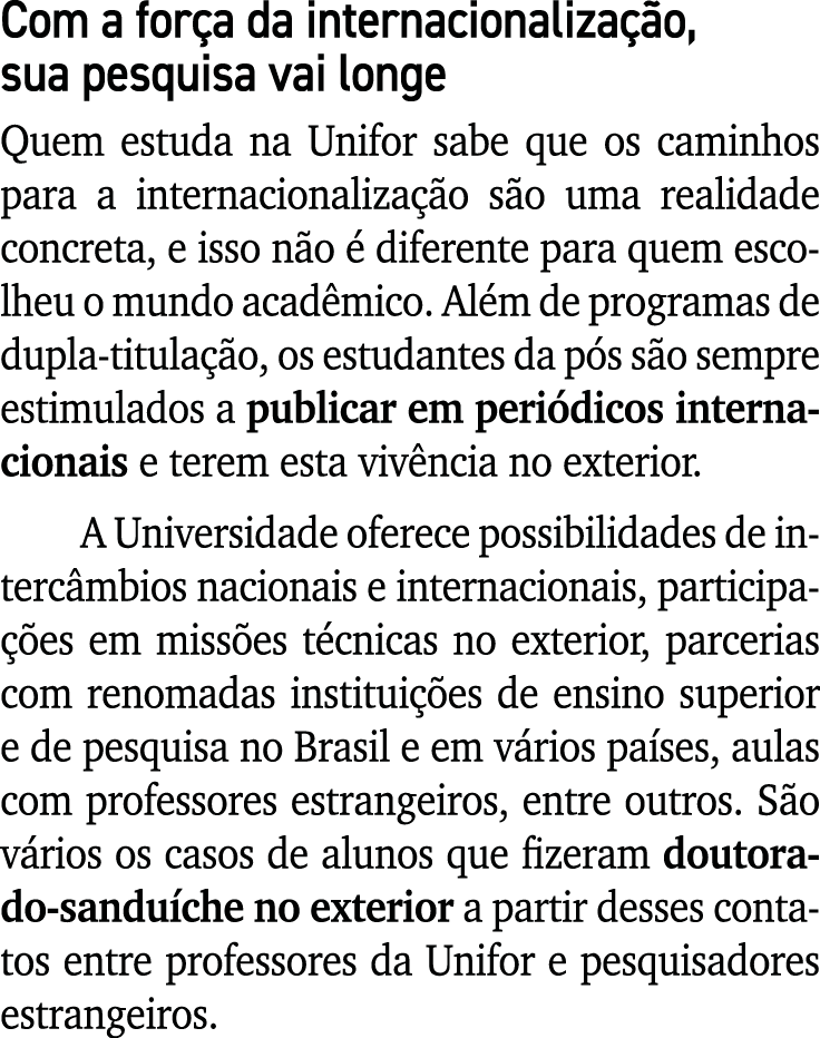 Com a for a da internacionaliza o, sua pesquisa vai longe Quem estuda na Unifor sabe que os caminhos para a internac...