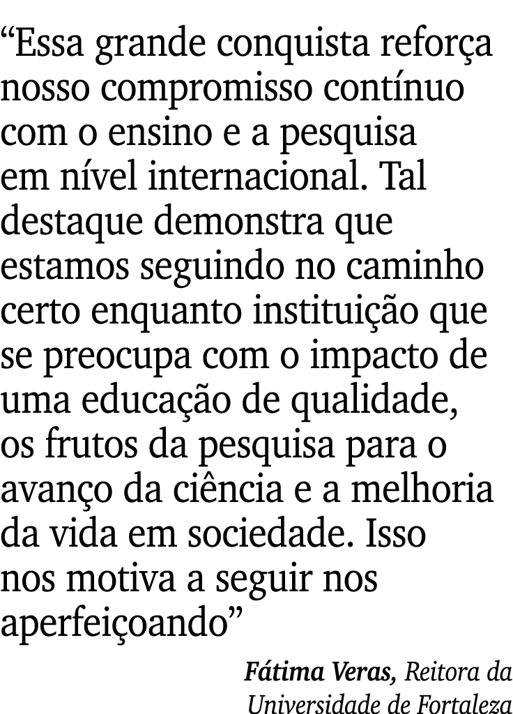 “Essa grande conquista refor a nosso compromisso cont nuo com o ensino e a pesquisa em n vel internacional. Tal desta...