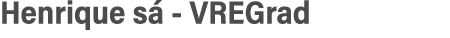 Henrique s  - VREGrad  