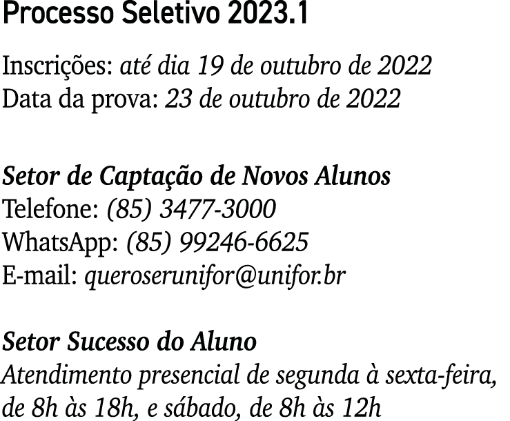 Processo Seletivo 2023.1 Inscri es: at  dia 19 de outubro de 2022 Data da prova: 23 de outubro de 2022 Setor de Capt...
