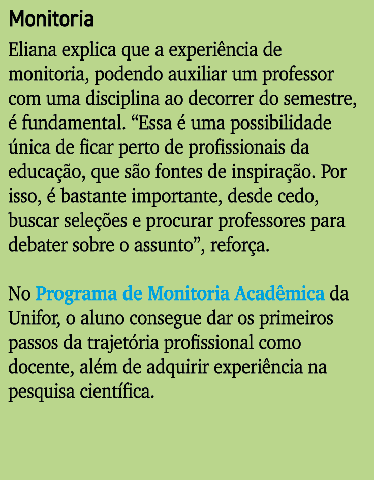 Monitoria Eliana explica que a experi ncia de monitoria, podendo auxiliar um professor com uma disciplina ao decorrer...