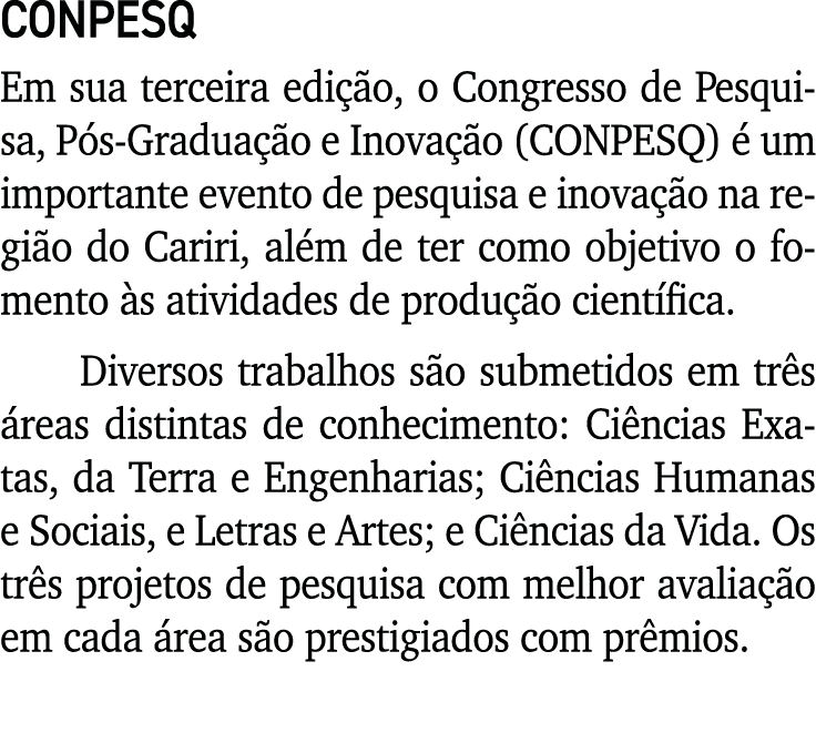 CONPESQ Em sua terceira edi o, o Congresso de Pesquisa, P s-Gradua  o e Inova  o (CONPESQ)   um importante evento de...