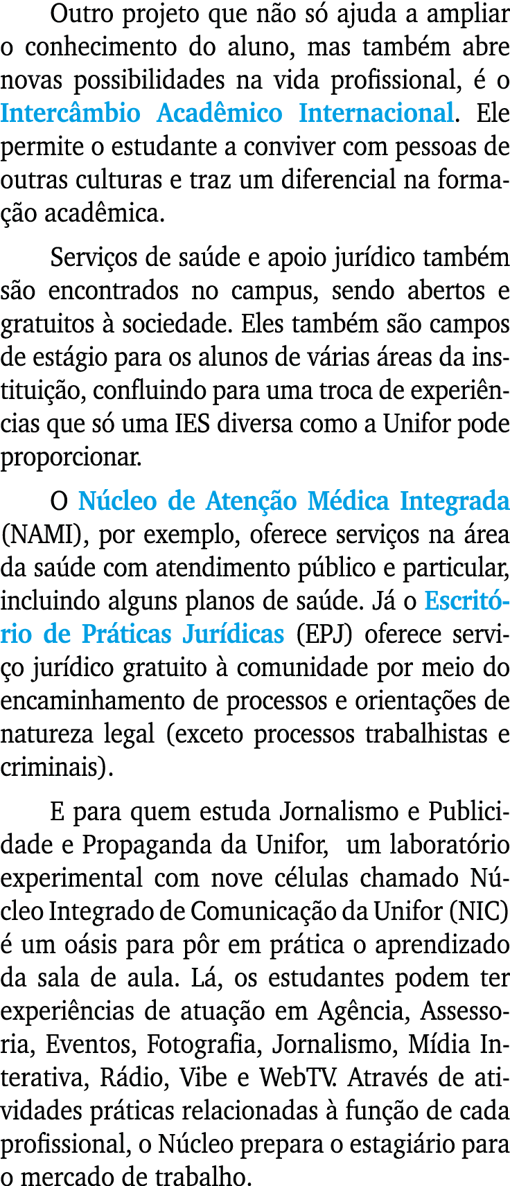 Outro projeto que n o s ajuda a ampliar o conhecimento do aluno, mas tamb m abre novas possibilidades na vida profis...