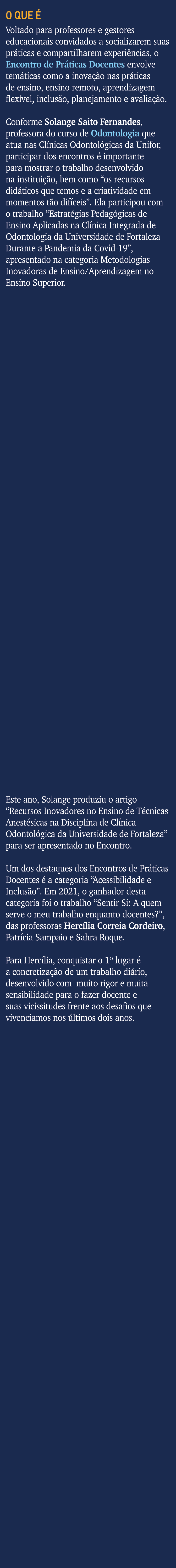 O QUE  Voltado para professores e gestores educacionais convidados a socializarem suas pr ticas e compartilharem exp...