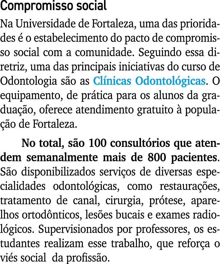 Compromisso social Na Universidade de Fortaleza, uma das prioridades  o estabelecimento do pacto de compromisso soci...