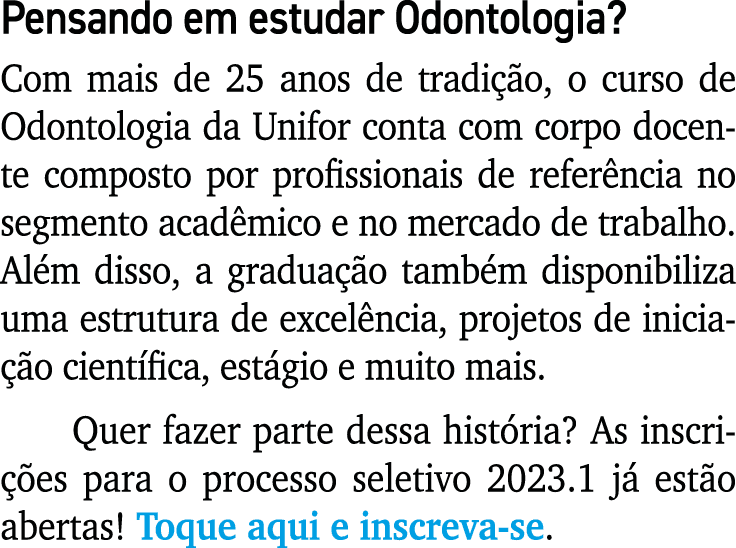 Pensando em estudar Odontologia? Com mais de 25 anos de tradi o, o curso de Odontologia da Unifor conta com corpo do...