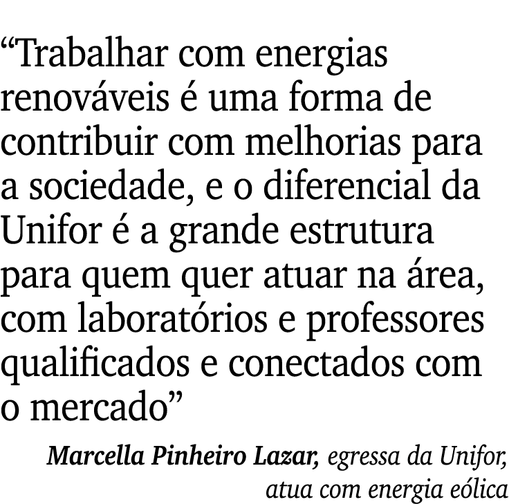 “Trabalhar com energias renov veis  uma forma de contribuir com melhorias para a sociedade, e o diferencial da Unifo...