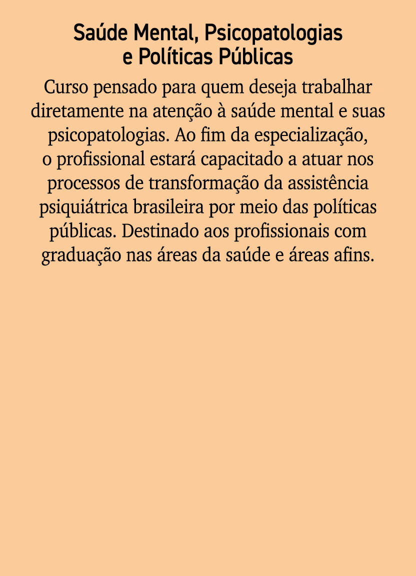 Sa de Mental, Psicopatologias e Pol ticas P blicas Curso pensado para quem deseja trabalhar diretamente na aten o   ...