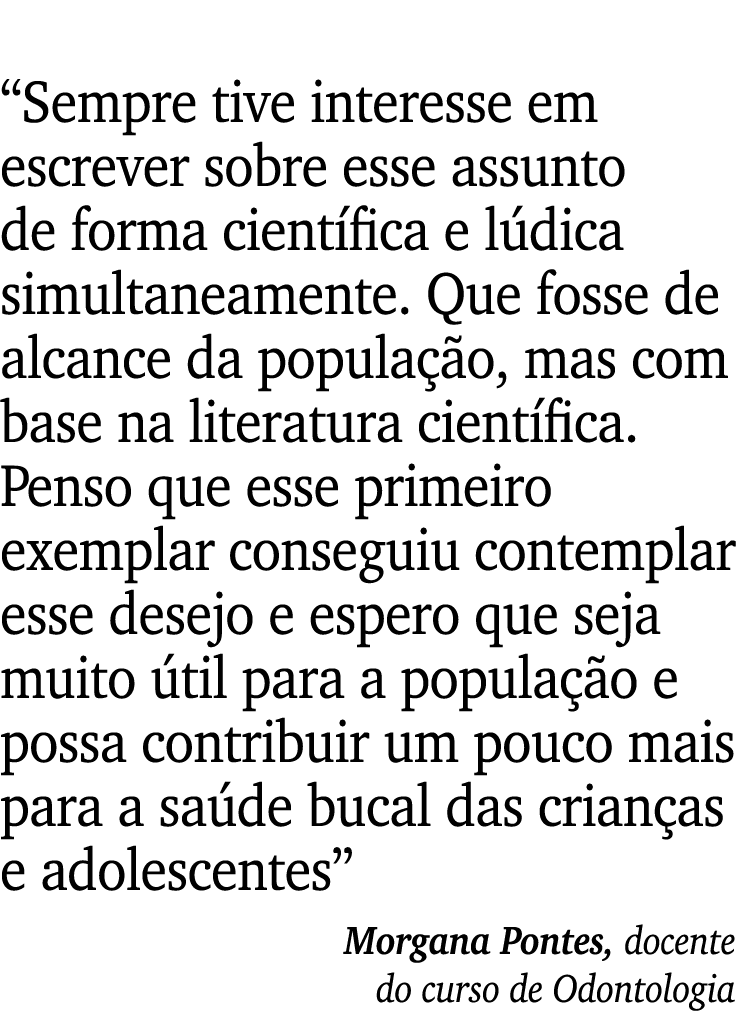“Sempre tive interesse em escrever sobre esse assunto de forma cient fica e l dica simultaneamente. Que fosse de alca...