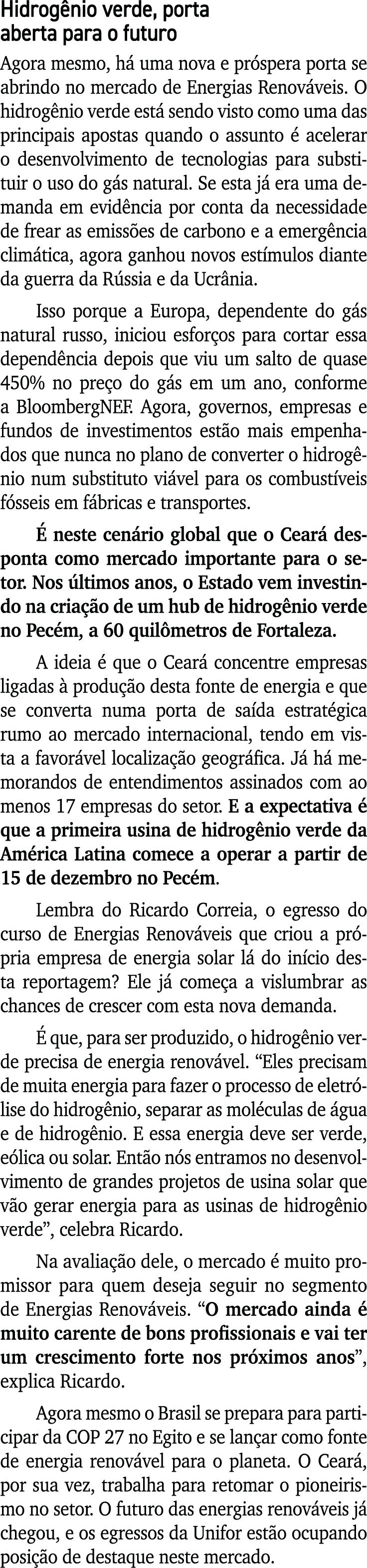 Hidrog nio verde, porta aberta para o futuro Agora mesmo, h uma nova e pr spera porta se abrindo no mercado de Energ...