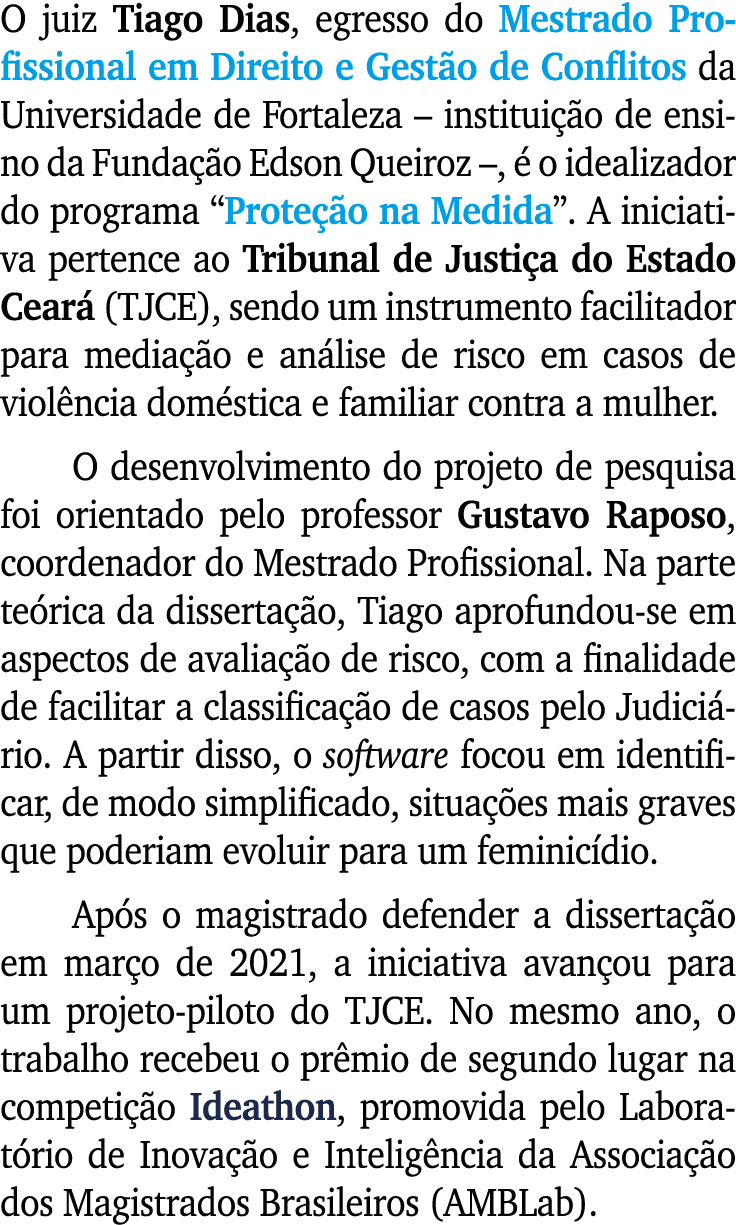O juiz Tiago Dias, egresso do Mestrado Profissional em Direito e Gest o de Conflitos da Universidade de Fortaleza – i...