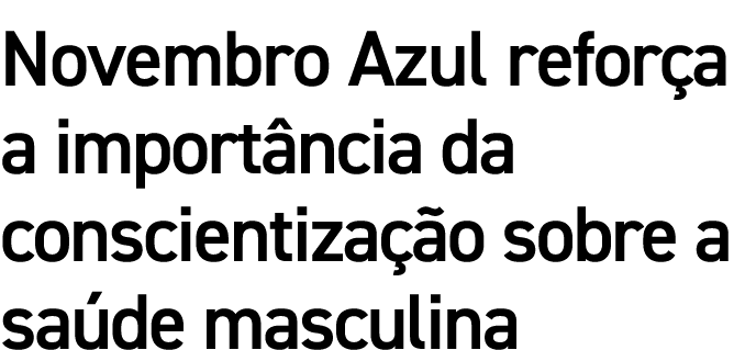 Novembro Azul refor a a import ncia da conscientiza o sobre a sa de masculina