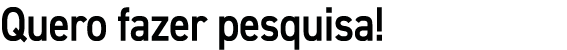 Quero fazer pesquisa!