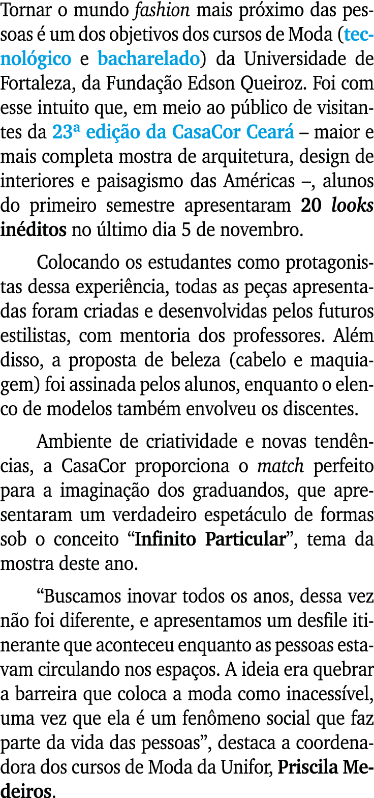 Tornar o mundo fashion mais pr ximo das pessoas  um dos objetivos dos cursos de Moda (tecnol gico e bacharelado) da ...