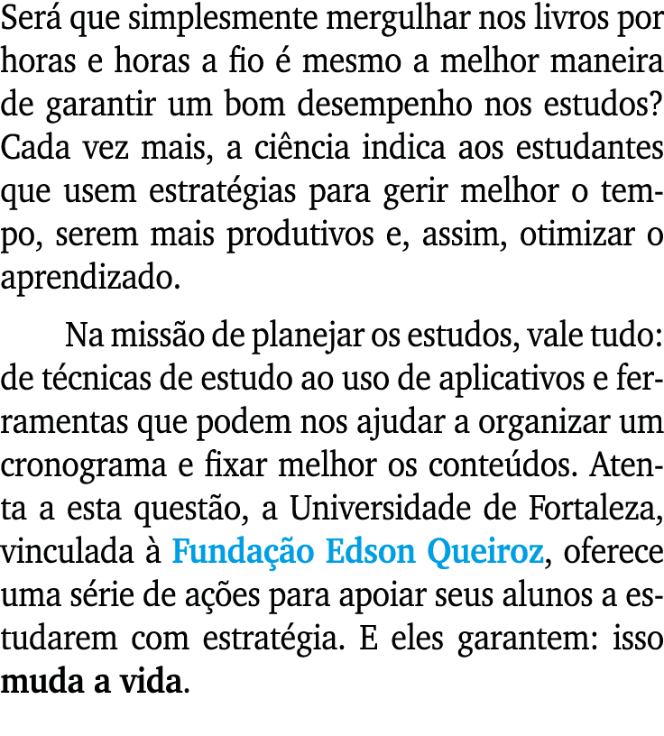 Ser que simplesmente mergulhar nos livros por horas e horas a fio   mesmo a melhor maneira de garantir um bom desemp...