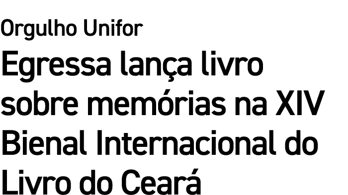 Orgulho Unifor Egressa lan a livro sobre mem rias na XIV Bienal Internacional do Livro do Cear 