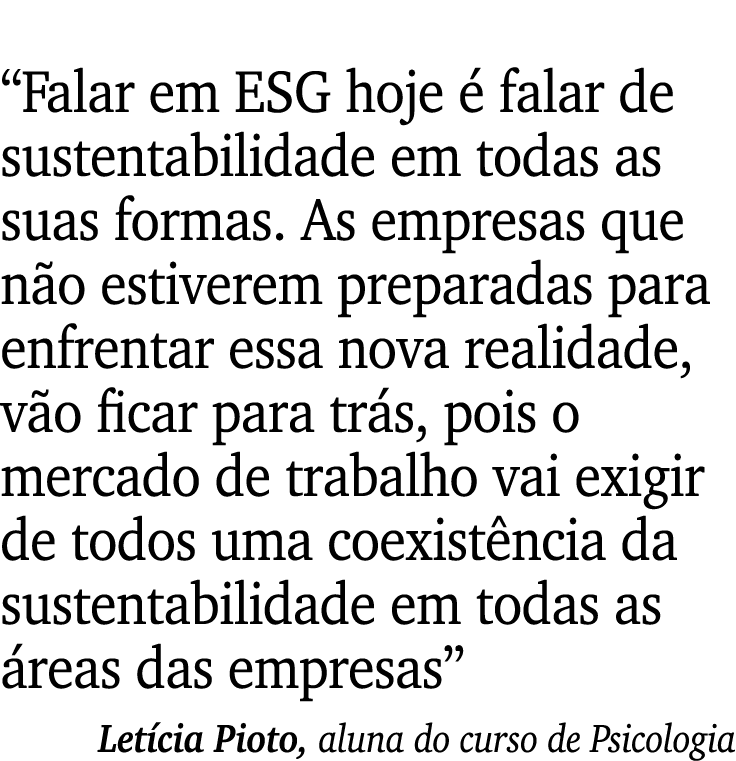 “Falar em ESG hoje  falar de sustentabilidade em todas as suas formas. As empresas que n o estiverem preparadas para...
