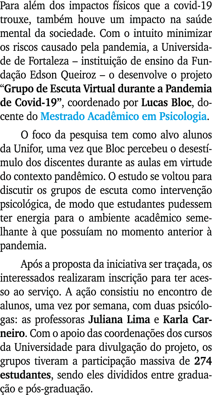 Para al m dos impactos f sicos que a covid 19 trouxe, tamb m houve um impacto na sa de mental da sociedade. Com o int...