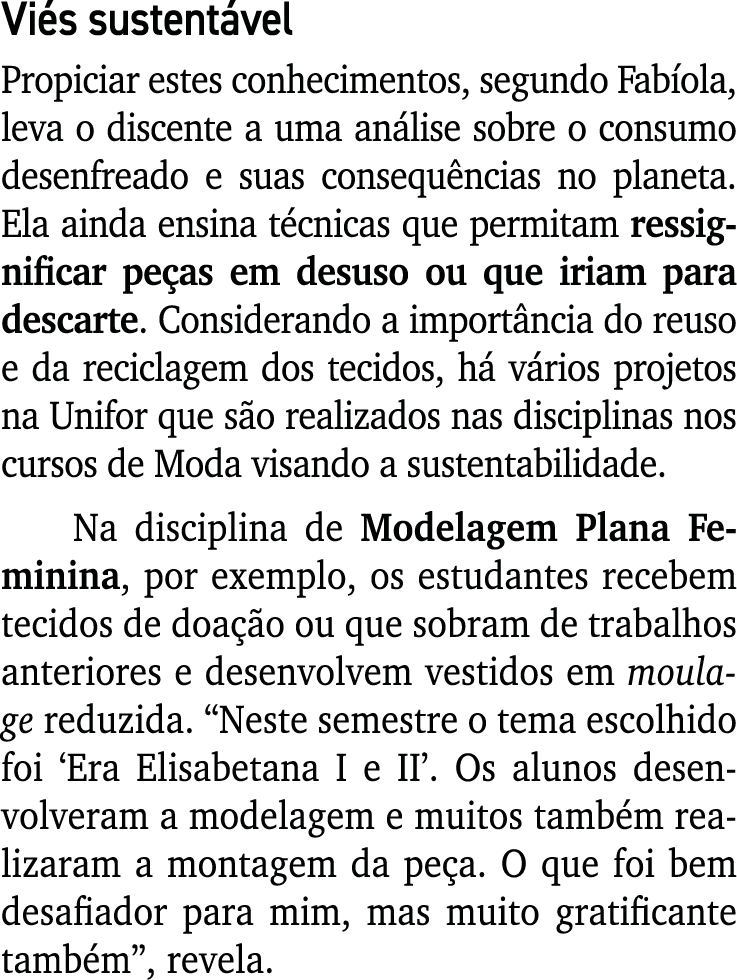 Vi s sustent vel Propiciar estes conhecimentos, segundo Fab ola, leva o discente a uma an lise sobre o consumo desenf...